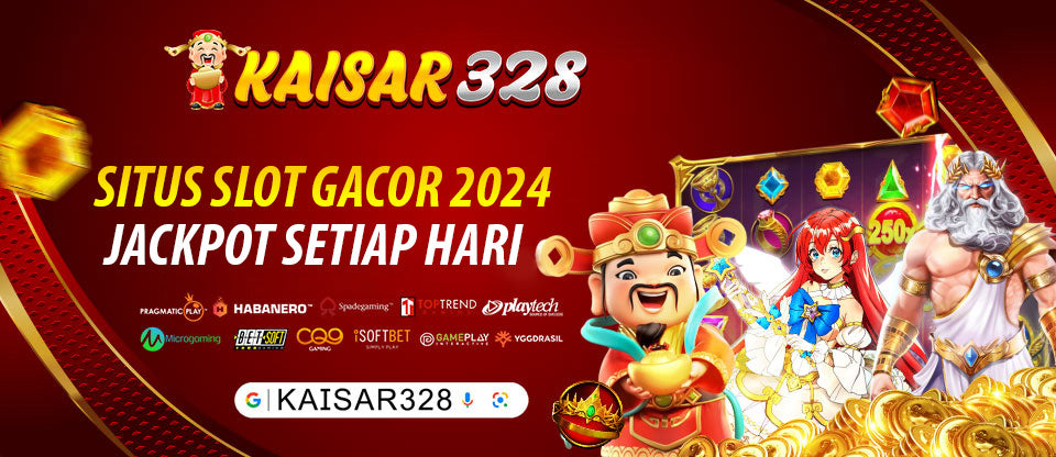KAISAR328: Daftar 10 Situs Slot Gacor 2024 Jackpot Setiap Hari